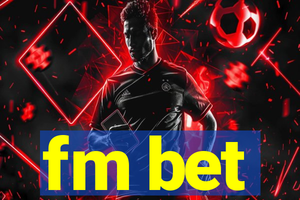 fm bet